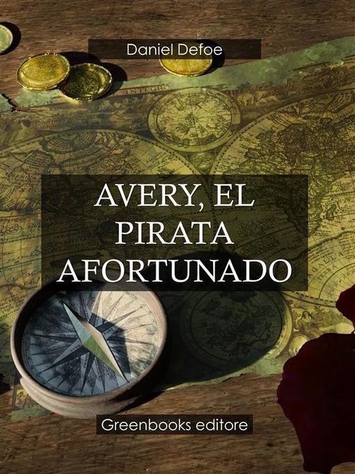 Title details for Avery, el pirata afortunado by Daniel Defoe - Available